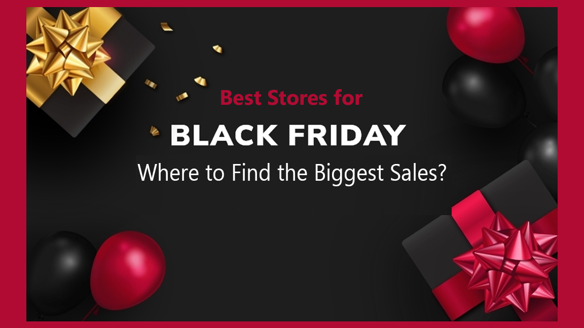 Best Stores for Black Friday – Where to Find the Biggest Sales?